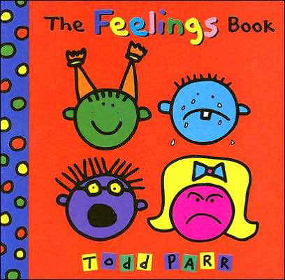 The Feelings Book - Todd Parr - Bøger - Little, Brown & Company - 9780316012492 - 1. september 2005