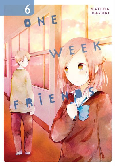 Cover for Matcha Hazuki · One Week Friends, Vol. 6 (Paperback Bog) (2019)