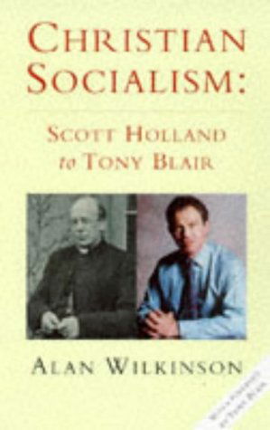 Cover for Alan Wilkinson · Christian Socialism: Scott Holland to Tony Blair (Paperback Book) (2012)