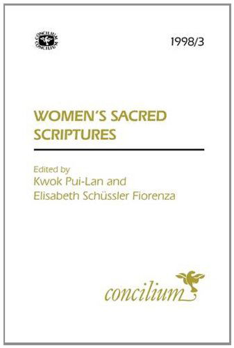 Concilium 1998/3 Women's Sacred Scriptures - Concilium - Elisabeth Schussler Fiorenza - Książki - SCM Press - 9780334030492 - 31 lipca 1998