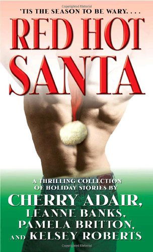 Cover for Cherry Adair · Red Hot Santa: A Thrilling Collection of Holiday Stories (Paperback Book) [A edition] (2005)