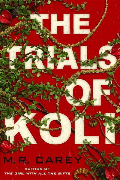 Cover for M. R. Carey · The Trials of Koli: The Rampart Trilogy, Book 2 - The Rampart Trilogy (Paperback Book) (2020)