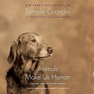 Animals Make Us Human Creating the Best Life for Animals - Temple Grandin - Music - HMH Audio - 9780358324492 - September 3, 2019