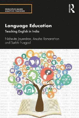 Cover for Jayendran, Nishevita (Tata Institute of Social Sciences, Mumbai) · Language Education: Teaching English in India - Principles-based Adaptive Teaching (Paperback Book) (2021)