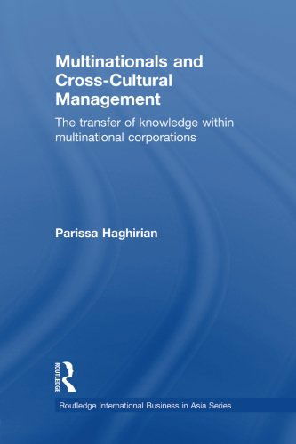 Cover for Parissa Haghirian · Multinationals and Cross-Cultural Management: The Transfer of Knowledge within Multinational Corporations - Routledge International Business in Asia (Paperback Book) (2013)