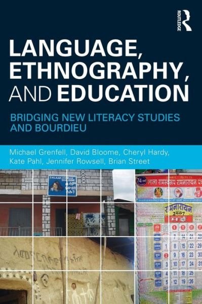 Cover for Grenfell, Michael (Trinity College, University of Dublin, Ireland) · Language, Ethnography, and Education: Bridging New Literacy Studies and Bourdieu (Paperback Book) (2011)