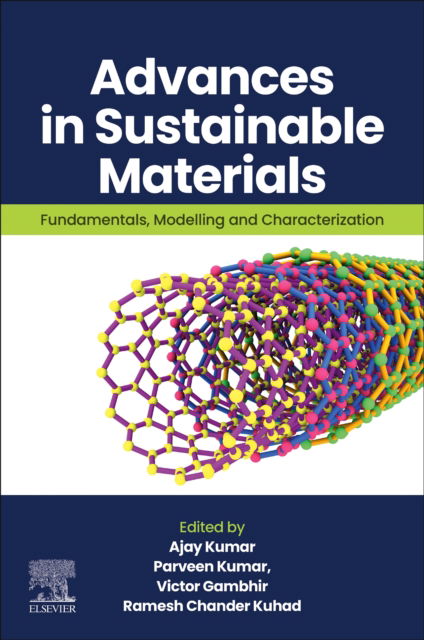 Ajay Kumar · Advances in Sustainable Materials: Fundamentals, Modelling and Characterization (Paperback Book) (2024)