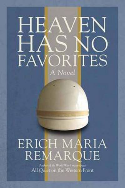 Cover for Erich Maria Remarque · Heaven Has No Favorites: A Novel (Paperback Book) [Ballantine Books edition] (1998)