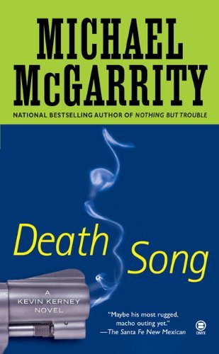 Death Song: a Kevin Kerney Novel (Kevin Kerney Novels) - Michael Mcgarrity - Books - Onyx - 9780451412492 - December 2, 2008
