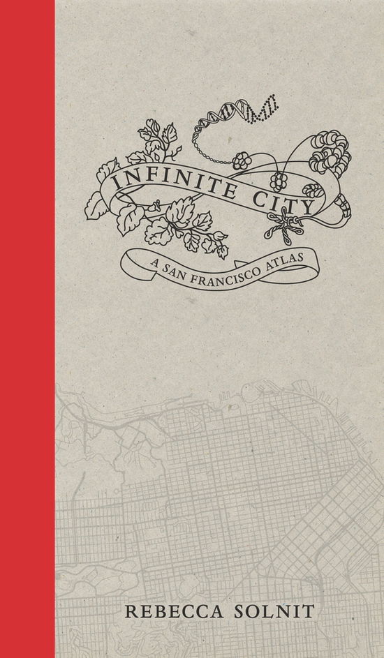 Cover for Rebecca Solnit · Infinite City: A San Francisco Atlas (Innbunden bok) (2010)