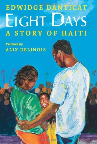 Cover for Edwidge Danticat · Eight Days: a Story of Haiti (Hardcover Book) (2010)