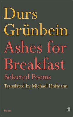 Cover for Durs Grunbein · Ashes for Breakfast: Selected Poems (Paperback Bog) [Main edition] (2006)