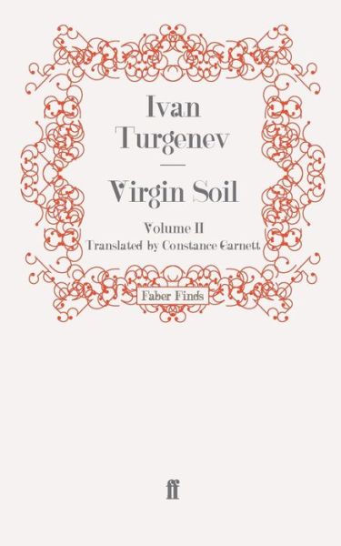 Virgin Soil: Volume 2 - Ivan Turgenev - Książki - Faber & Faber - 9780571244492 - 17 lipca 2008