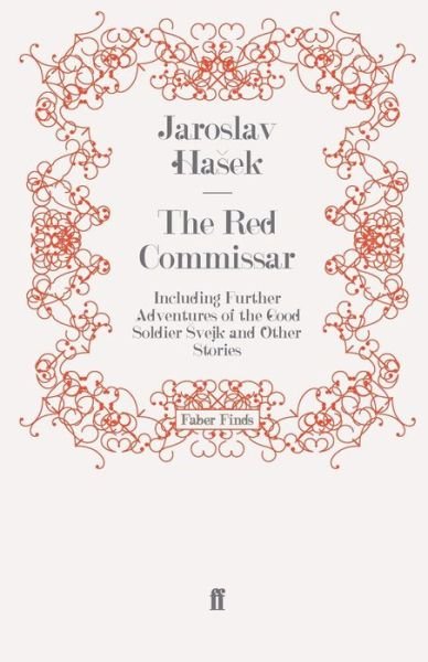 Cover for Jaroslav Hasek · The Red Commissar: Including Further Adventures of the Good Soldier Svejk and Other Stories (Paperback Bog) [Main edition] (2010)