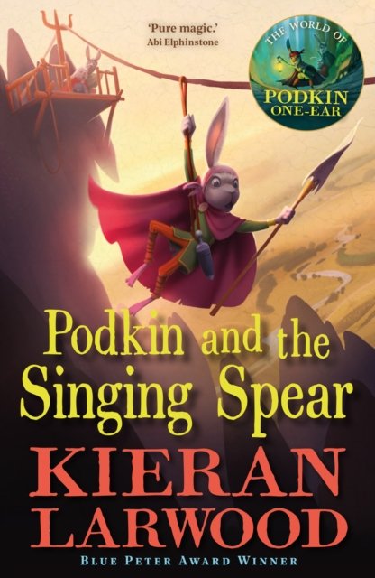 Cover for Kieran Larwood · Podkin and the Singing Spear - The World of Podkin One-Ear (Paperback Book) [Main edition] (2024)