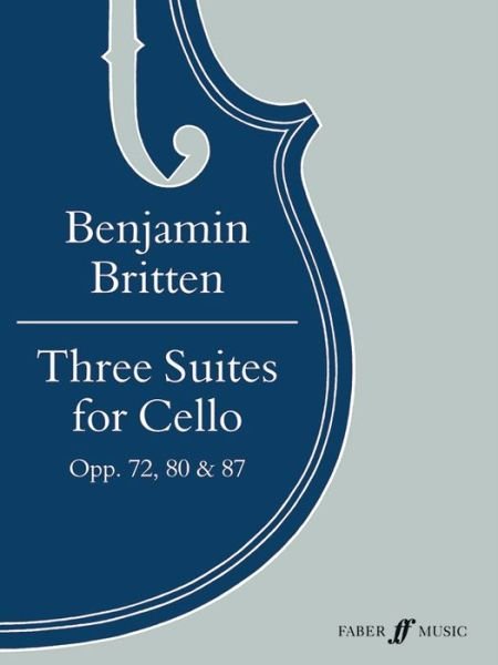 Three Suites, solo cello - Britten - Kirjat -  - 9780571509492 - 