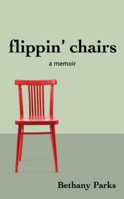 Cover for Bethany Parks · Flippin' Chairs (Paperback Book) (2019)