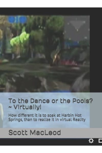 Scott Gk MacLeod III · To the Dance or the Pools? Virtually! (Paperback Book) (2019)