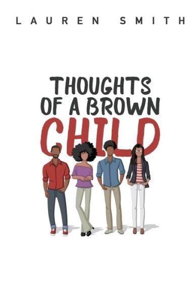 Cover for Lauren Smith · Thoughts of a Brown Child (Pocketbok) (2020)