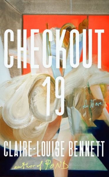 Cover for Claire-Louise Bennett · Checkout 19 (Bok) (2022)