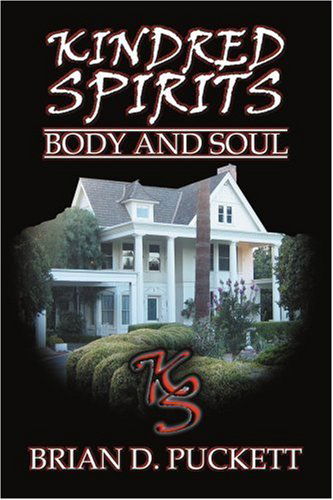 Cover for Brian Puckett · Kindred Spirits: Body and Soul (Paperback Book) (2004)