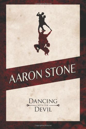 Cover for Kathryn Dawn Samuel · Aaron Stone: Dancing with the Devil (Volume 1) (Paperback Book) (2013)