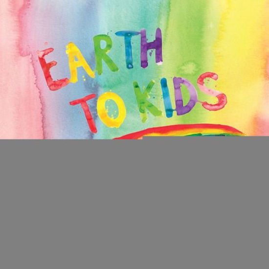 Cover for Peta Kelly · Earth to Kids (Paperback Bog) (2020)