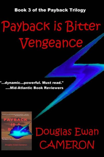 Cover for Douglas Ewan Cameron · Payback is Bitter Vegeance: Book III of the Payback Trilogy (Paperback Book) (2015)