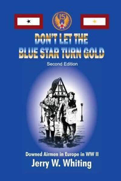 Cover for Jerry W Whiting · Don't Let the Blue Star Turn Gold (Paperback Book) (2016)