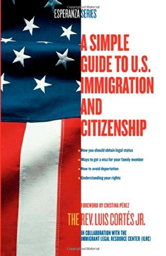 Cover for Rev. Luis Cortes · A Simple Guide to U.s. Immigration and Citizenship (Esperanza) (Paperback Book) (2008)