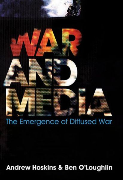 Cover for Andrew Hoskins · War and Media (Hardcover Book) (2010)