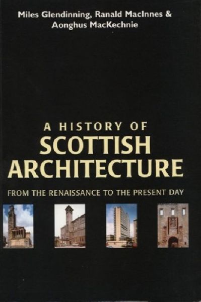 Cover for Miles Glendinning · A History of Scottish Architecture (Paperback Book) (1996)