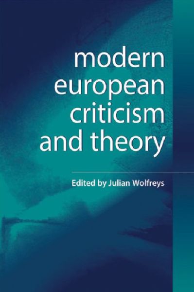 Cover for Julian Wolfreys · Modern European Criticism and Theory: A Critical Guide (Paperback Book) (2006)