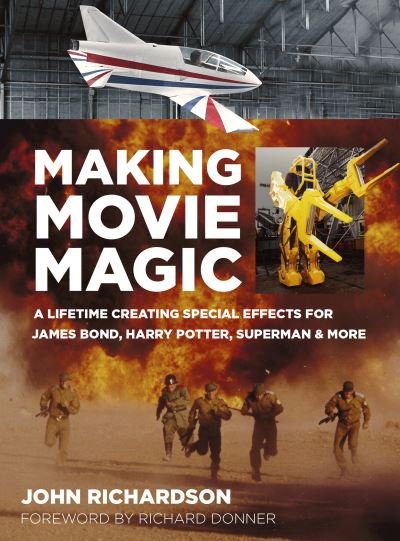 Cover for John Richardson · Making Movie Magic: A Lifetime Creating Special Effects for James Bond, Harry Potter, Superman and More (Taschenbuch) (2021)