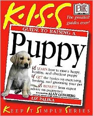 KISS Guide To Raising a Puppy - KISS Guide - Liz Palika - Książki - Dorling Kindersley Ltd - 9780751338492 - 7 listopada 2002