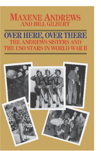 Cover for Maxene Andrews · Over Here, over There-the Andrews Sisters (Paperback Book) (2008)