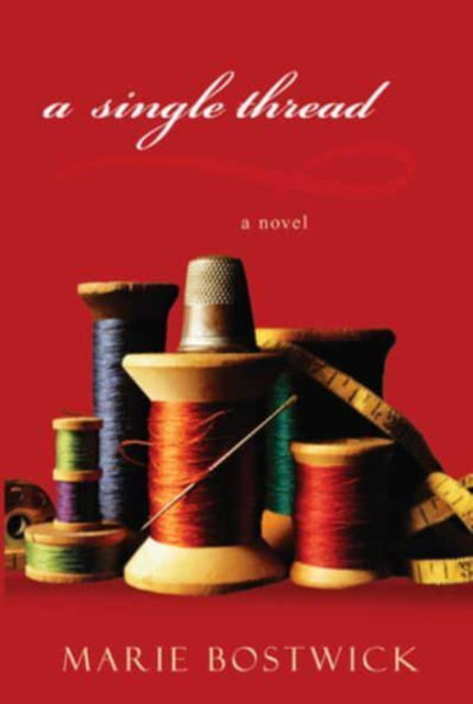 A Single Thread - Marie Bostwick - Bücher - Kensington Publishing - 9780758285492 - 1. Juni 2012