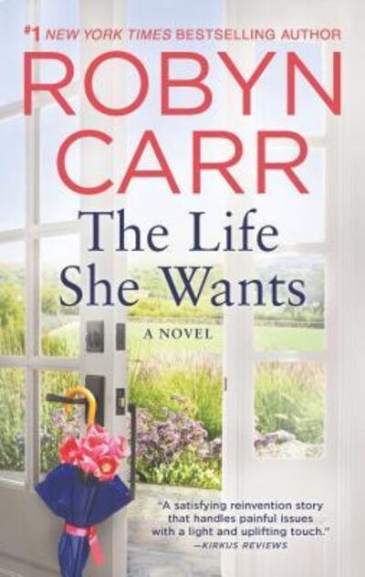 Cover for Robyn Carr · The Life She Wants (Paperback Book) (2019)