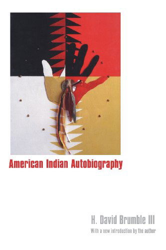 Cover for Brumble, H. David, III · American Indian Autobiography (Paperback Book) [Annotated edition] (2008)