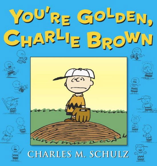 Cover for Charles M Schulz · You're Golden, Charlie Brown (Paperback Book) (2015)