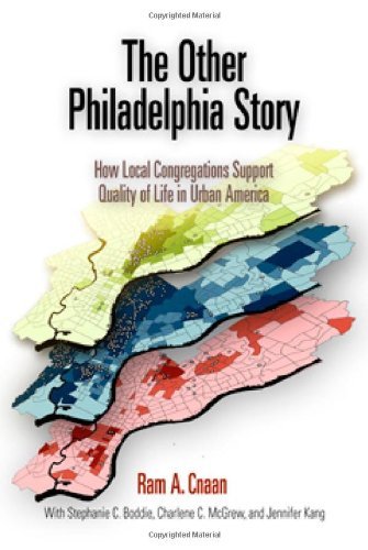 Cover for Ram A. Cnaan · The Other Philadelphia Story: How Local Congregations Support Quality of Life in Urban America - The City in the Twenty-First Century (Innbunden bok) (2006)