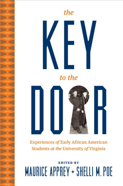 Cover for The Key to the Door : Experiences of Early African American Students at the University of Virginia (Paperback Book) (2024)