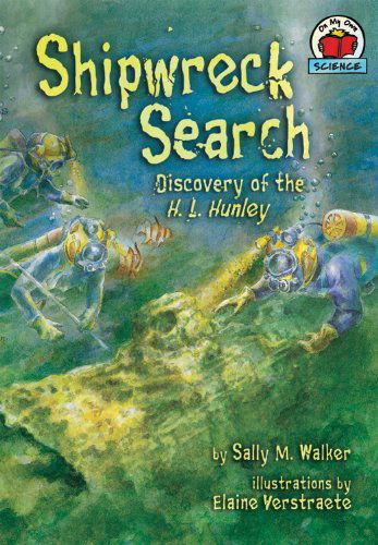 Cover for Sally M. Walker · Shipwreck Search: Discovery of the H. L. Hunley (On My Own Science) (Paperback Book) (2007)