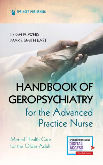 Cover for Leigh Powers · Handbook of Geropsychiatry for the Advanced Practice Nurse: Mental Health Care for the Older Adult (Paperback Book) (2020)