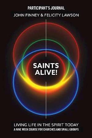 Cover for John Finney · Saints Alive! Participants Journal: Living Life in the Spirit Today (Spiral Book) (2020)