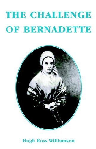 Cover for Hugh Ross Williamson · Challenge of Bernadette (Paperback Book) (2006)