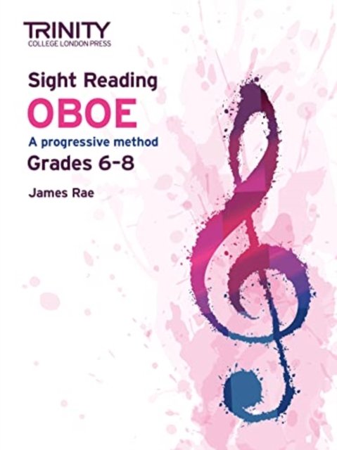 Sight Reading Oboe: Grades 6-8 - James Rae - Bøger - Trinity College London Press - 9780857368492 - 12. november 2021