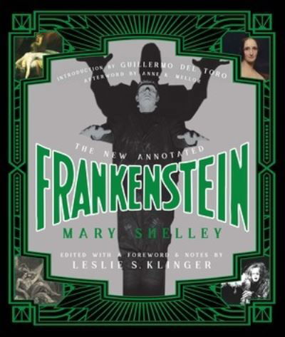 Cover for Mary Shelley · The New Annotated Frankenstein - The Annotated Books (Innbunden bok) [Annotated edition] (2017)