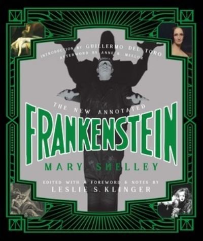 Cover for Mary Shelley · The New Annotated Frankenstein - The Annotated Books (Hardcover bog) [Annotated edition] (2017)