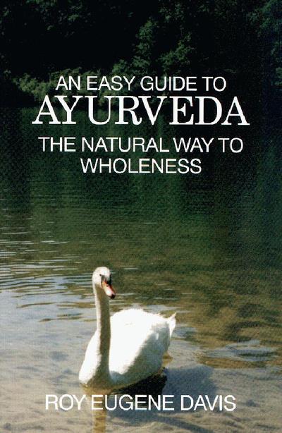 Cover for Roy Eugene Davis · Easy Guide to Ayurveda: The Natural Way to Wholeness (Paperback Book) (1996)